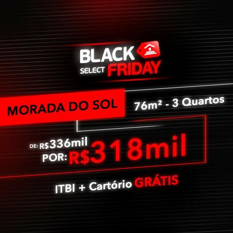 Black Friday | Apartamento No Moradas do Sol de R$ 336 Mil por 318| 76 m² | 3 Quartos |