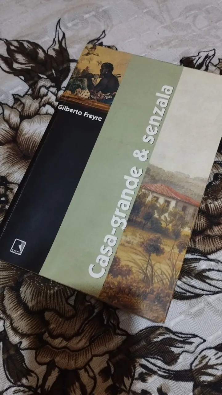 Casa-grande & Senzala - Gilberto Freyre