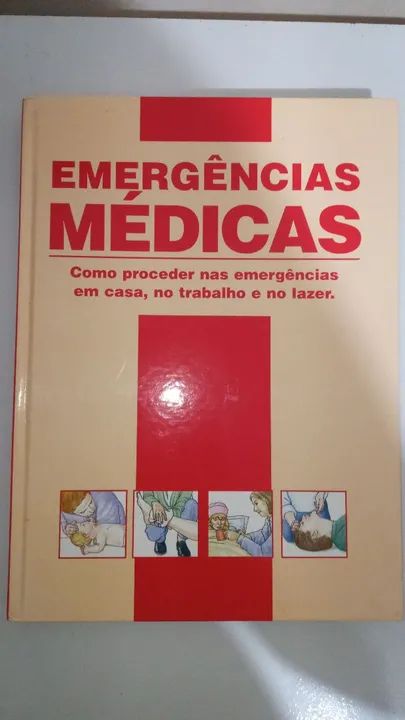 Livro Emergências Médicas - Guia Completo para Situações de Urgência