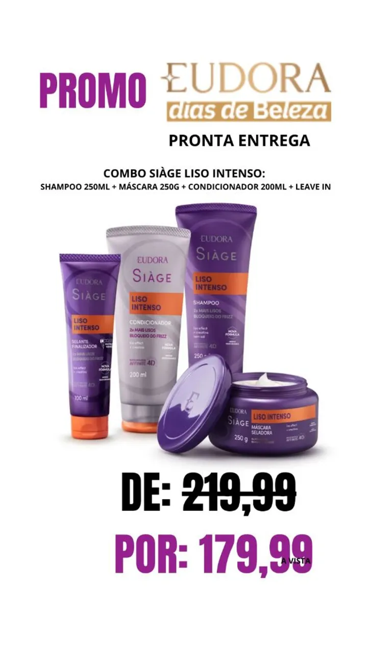 Combo Siàge Liso Intenso Eudora - Pronta Entrega