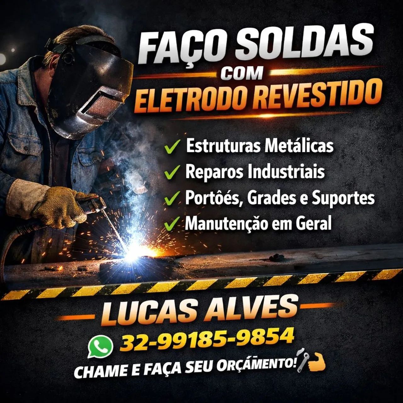 Faço soldas.