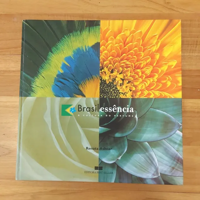 Livro Brasil Essência - A cultura do Perfume - Renata Ashcar - Editora Best Seller