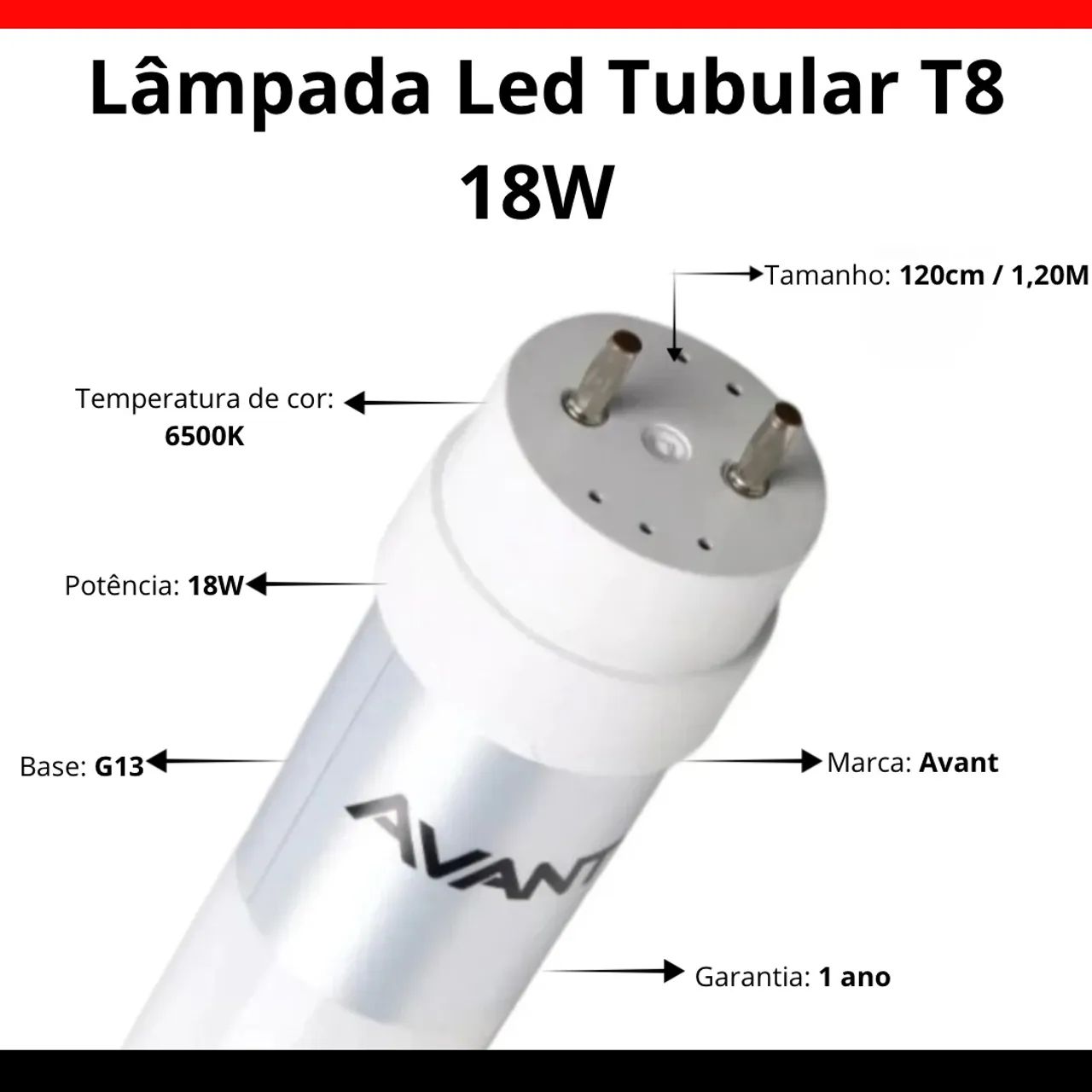 ? Lâmpada LED Tubular T8 18W - 120cm (1,20m) - Avant - Branco Frio 6500K - Base G13