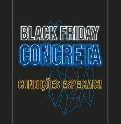 Super promoção da semana de Black Friday na Concreta - Projetos com condições imperdíveis