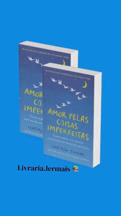Amor pelas coisas imperfeitas