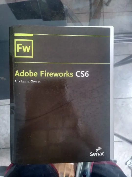 Adobe Fireworks CS6 - Editora Senac São Paulo