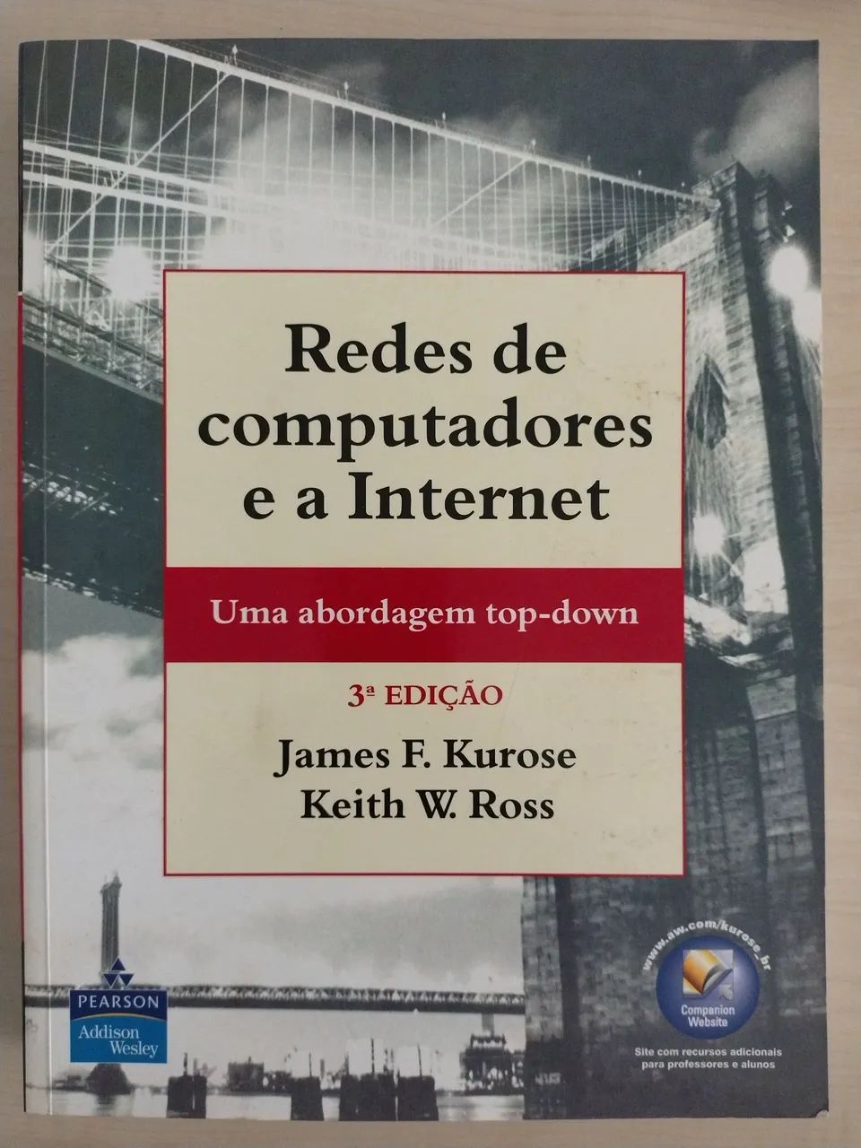 Redes de Computadores e a Internet, 3ª edição, kurose, Pearson