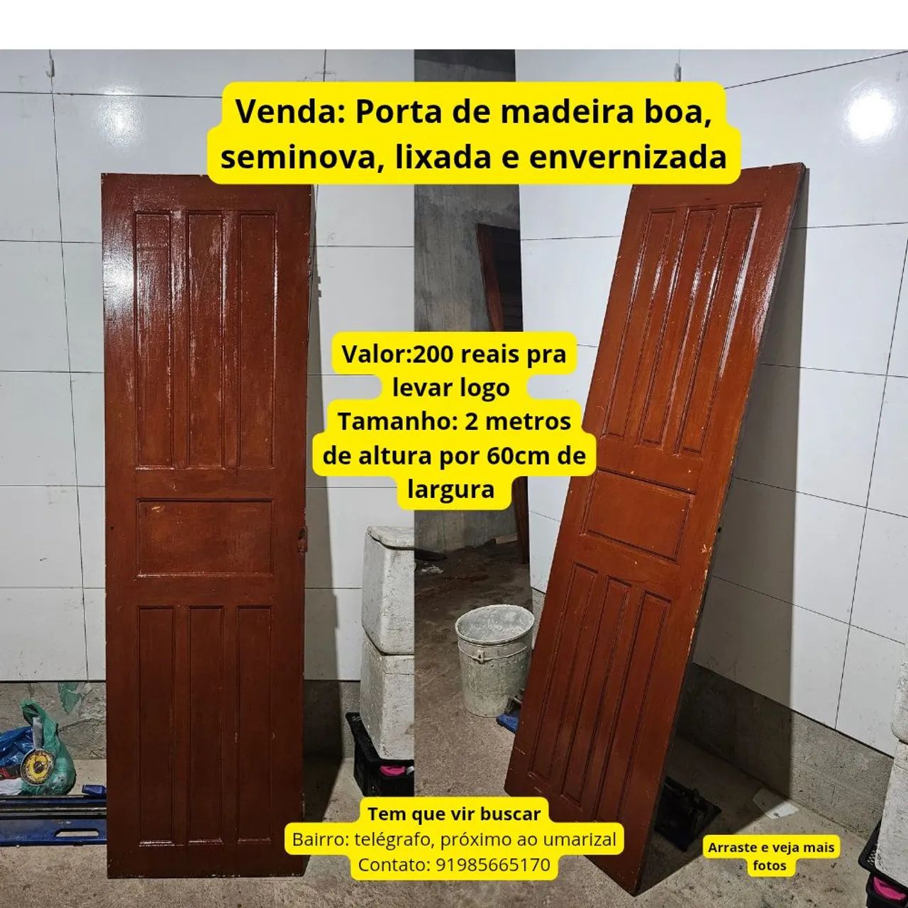 Porta de madeira boa - invernizada e ótima