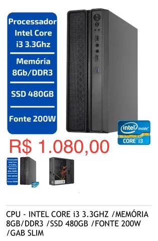 CPU - INTEL CORE i3 3.3GHZ /MEMÓRIA 8GB/DDR3 /SSD 480GB /FONTE