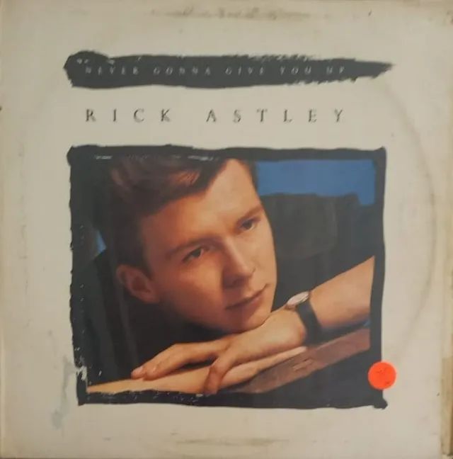RICK ASTLEY - NEVER GONNA GIVE YOU UP 