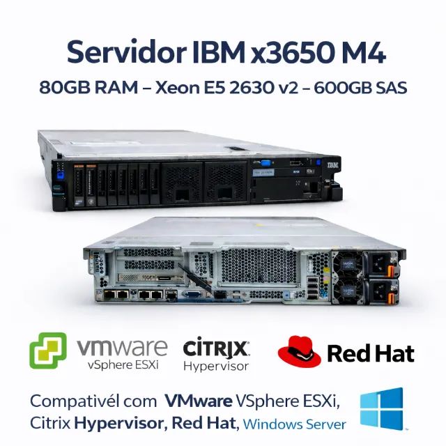 Servidor IBM x3650 M4  80GB RAM Xeon E5 2630 v2 600GB SAS VMWARE ESXi Hypervisor  Red Hat