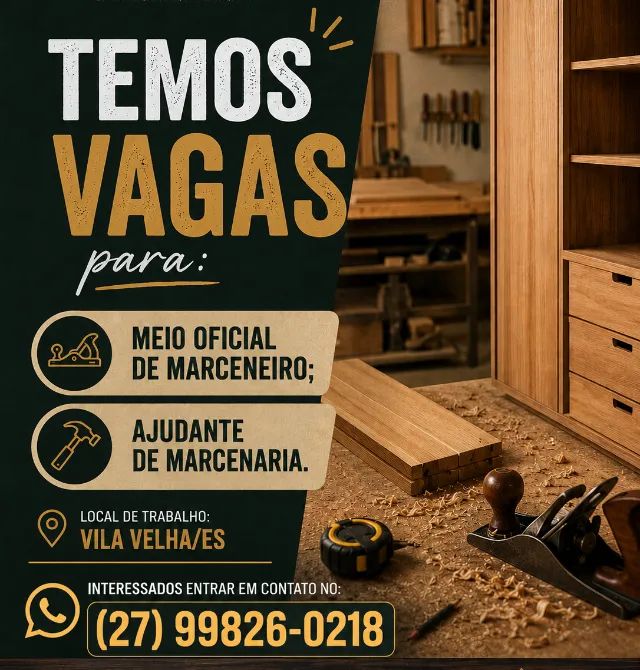 Vaga para MEIO OFICIAL DE MARCENEIRO e AJUDANTE
