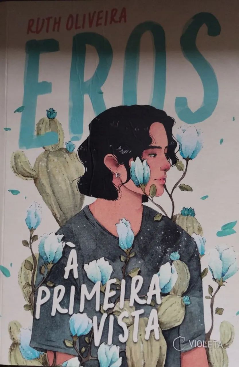 Eros - A Primeira Vista e Em todas as nuances - Ruth Oliveira