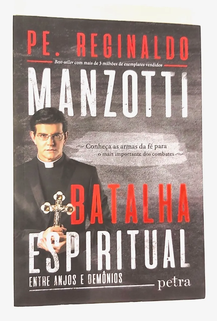 Padre Reginaldo Manzotti. Batalha Espiritual - Entre Anjos e Demônios.