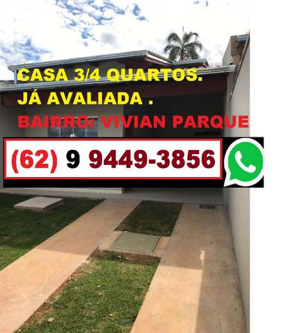 Casa vivian parque 3/4 quartos c/súite Avaliadas pela Caixa por 175 mil preco de venda 155