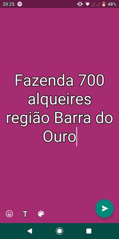 Fazenda 700 alqueires na região de Barra do Ouro tudo documentado certinho