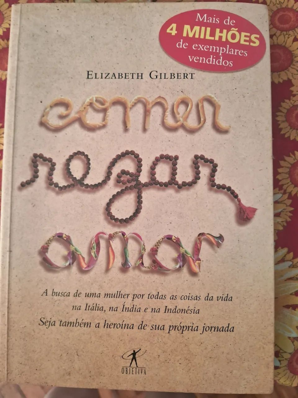 Livro - " Comer, Rezar Amar de Elizabeth Gilbert 