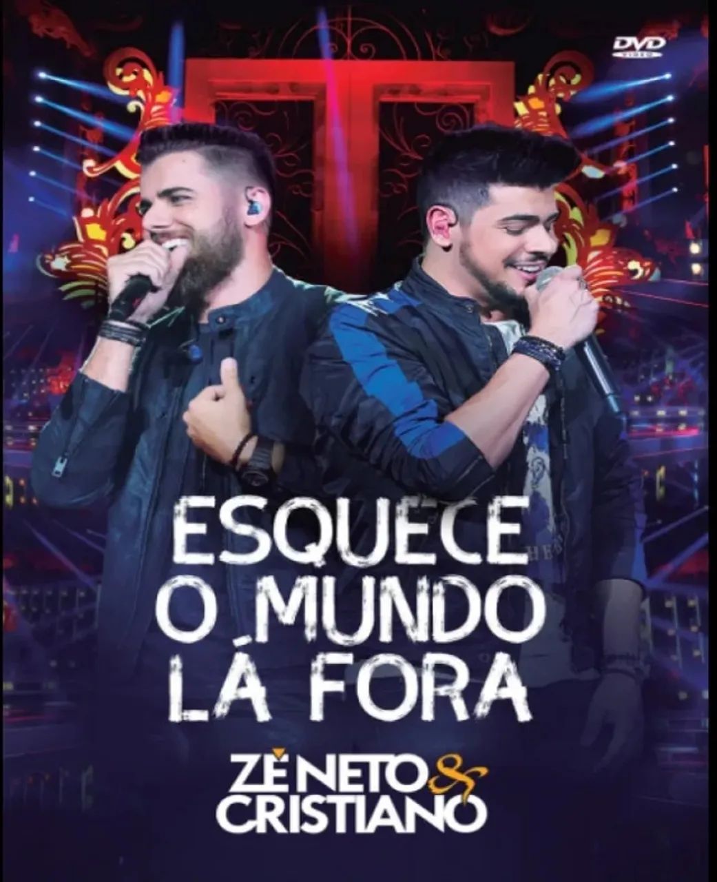 Dvd ZÉ NETO & CRISTIANO - ESQUECE o MUNDO Lá FORA - L A C R A D O