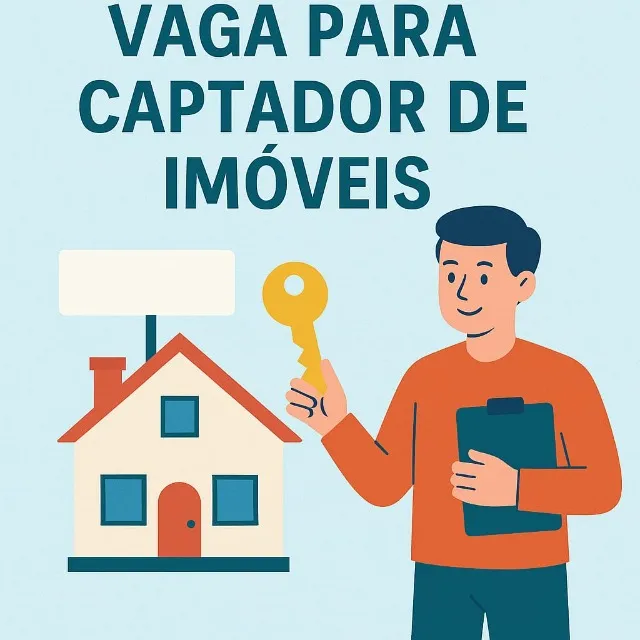 VAGA PARA CAPTADOR(A) DE IMÓVEIS - AUTÔNOMO(A)