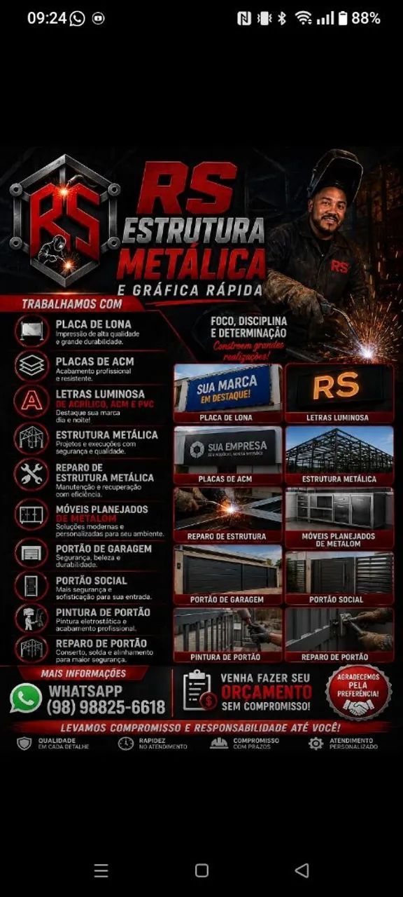 RS ESTRUTURA METÁLICA & COMUNICAÇÃO VISUAL TRABALHAMOS.
