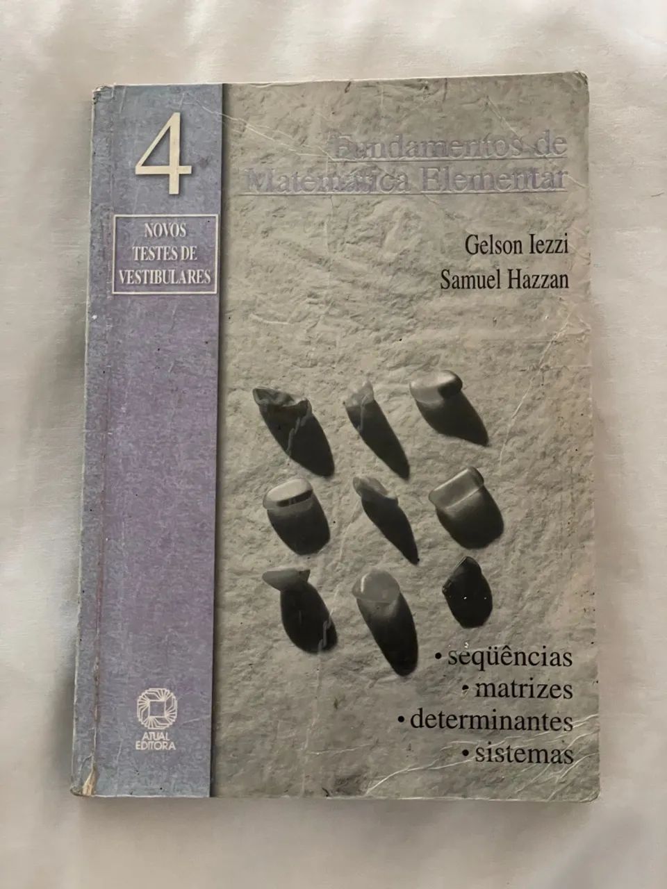 Fundamentos de Matemática Elementar - 4º Volume - Novos Testes de Vestibulares
