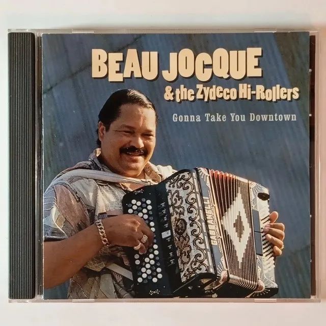 CD Beau Jocque and The Zydeco Hi-Rollers - Gonna Take You Down