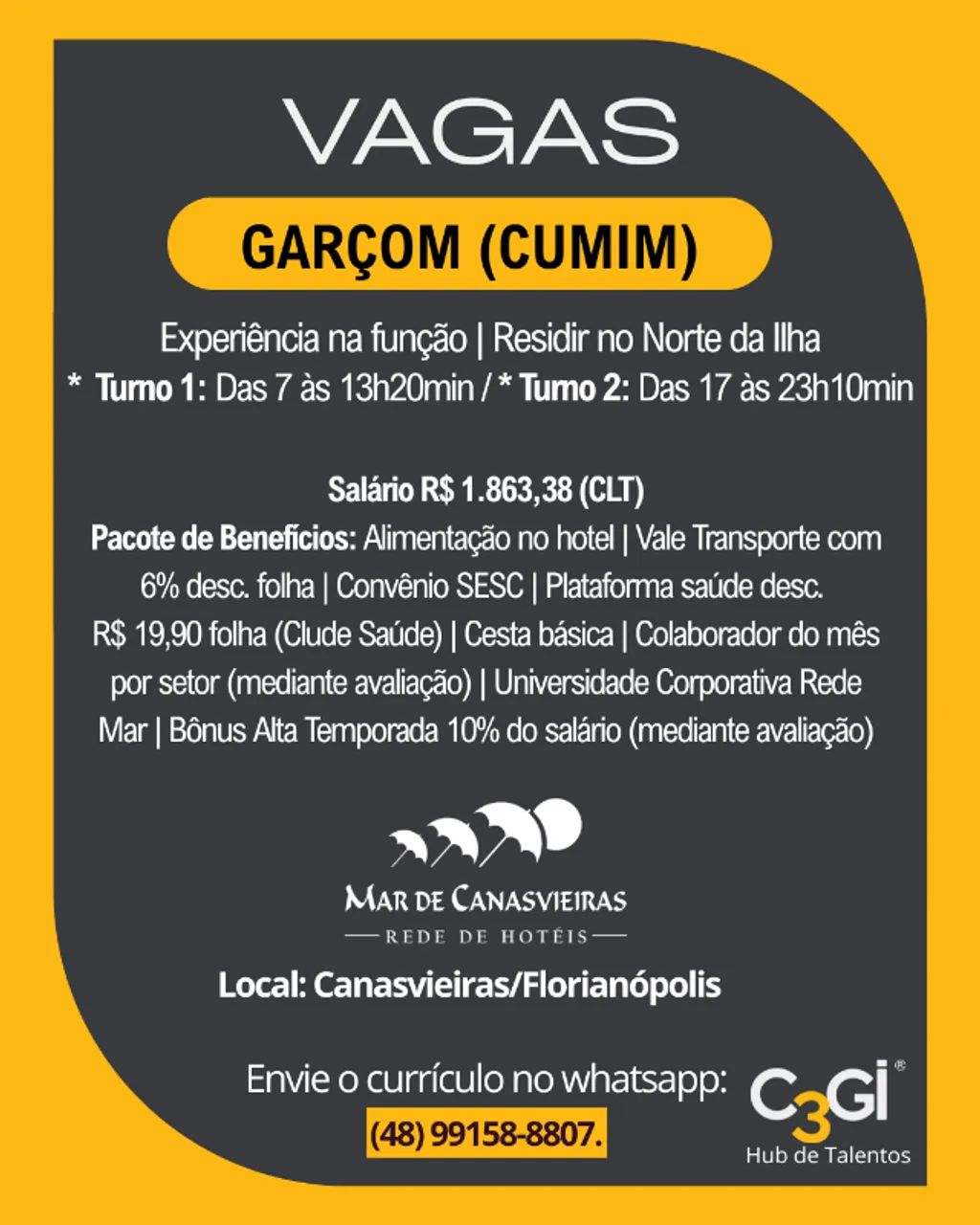 Vaga: Garçom (Cumim) - Bairro: Canasvieiras