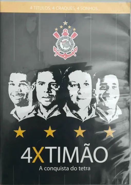 4X Timão A Conquista do Tetra Corinthians 