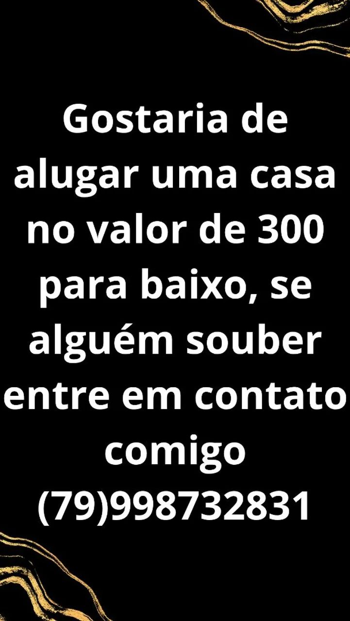 Alguma casa pra alugar no valor de 300 para baixo 
