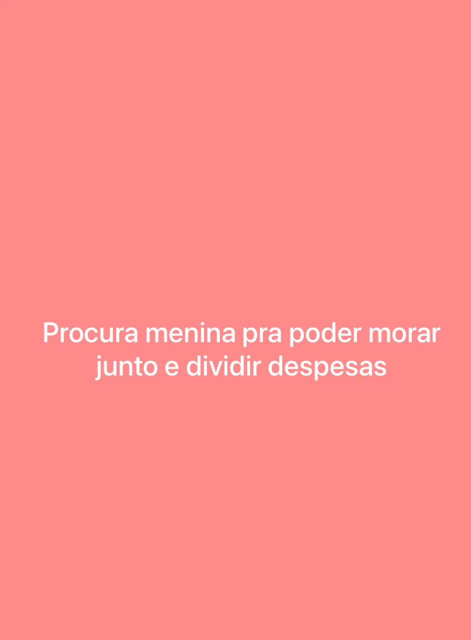 Procura moça para morar junto e dividir despesas