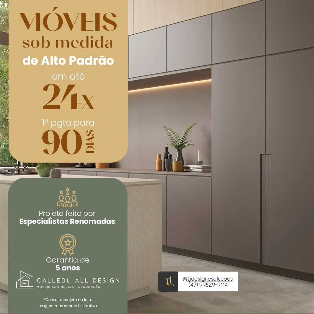Móveis sob medida de Alto Padrão - 24x em 90 dias