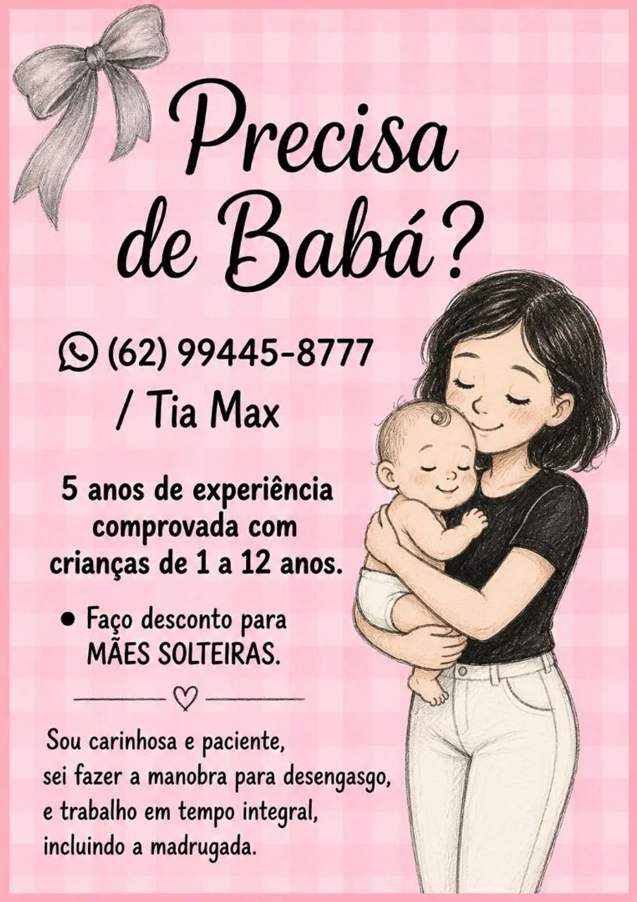 Babá, faço desconto para mãe solteira 