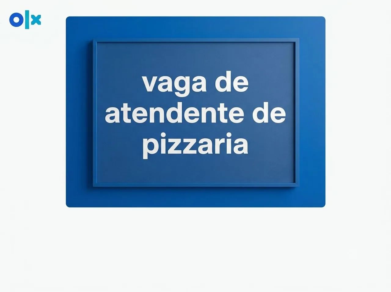 Vaga atendente pizzaria 