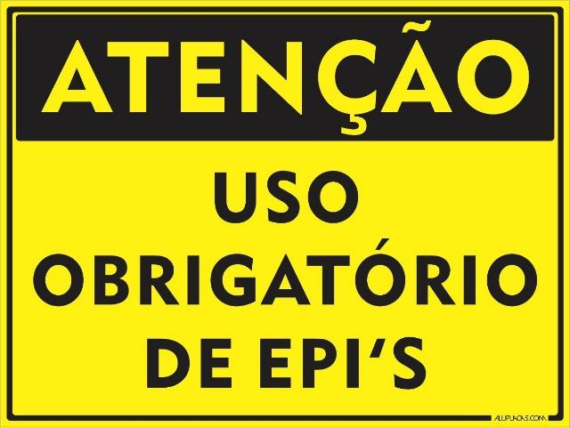 Placa De Atenção Obrigatório O Uso De E.P.I'S 33x48 Novo Garantia