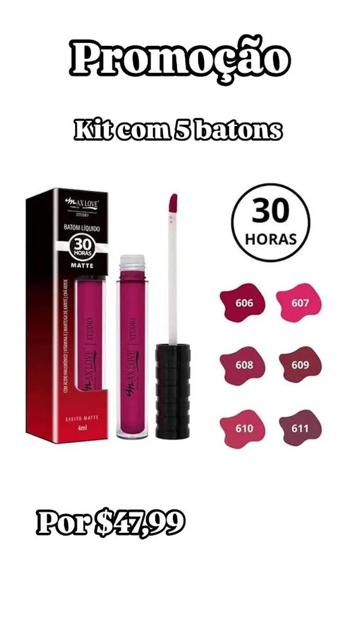 Kit 5 Batons Líquido Matte Max Love 30H Resistente à Água. (606,607,608,610,611)