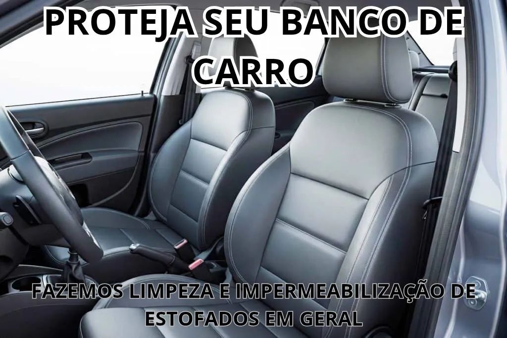 IMPERMEABILIZAÇÃO E LAVAGEM DE BANCO DE CARRO