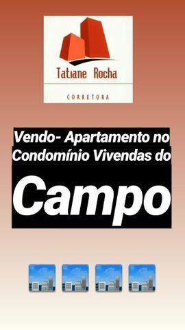 Vendo- Apartamento no Condomínio Vivendas do Campo