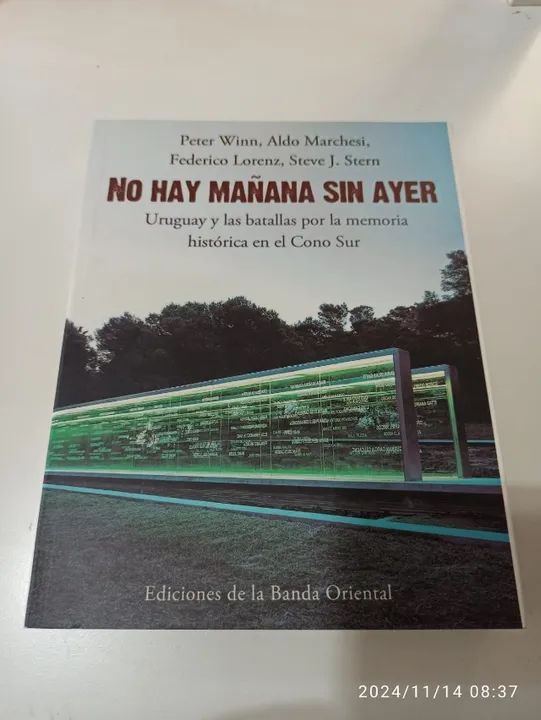 No Hay Manãna Sin Ayer - Peter Winn, Aldo Marchesi, Federico Lorenz, Steve J. Stern