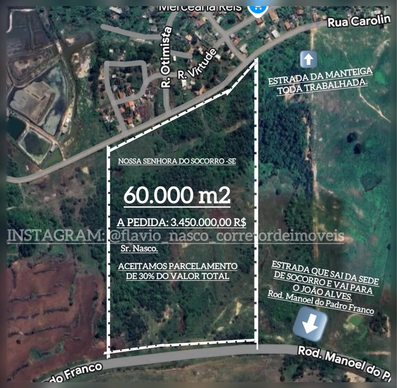 Área de 60.000 m2 A PEDIDA 3.450.000,00