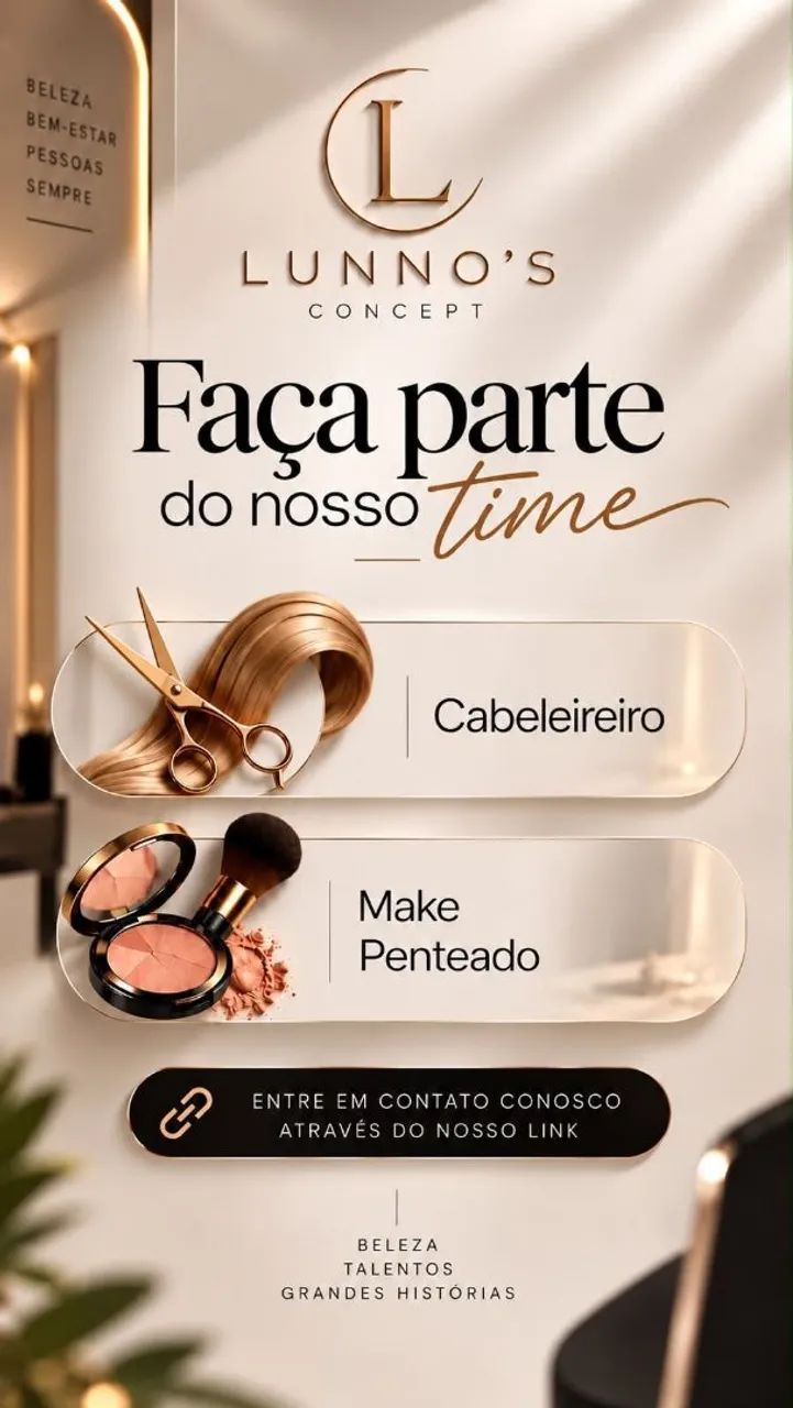 Faça parte do nosso time Cabeleireiros ( as ), Make Penteados ( das ).  