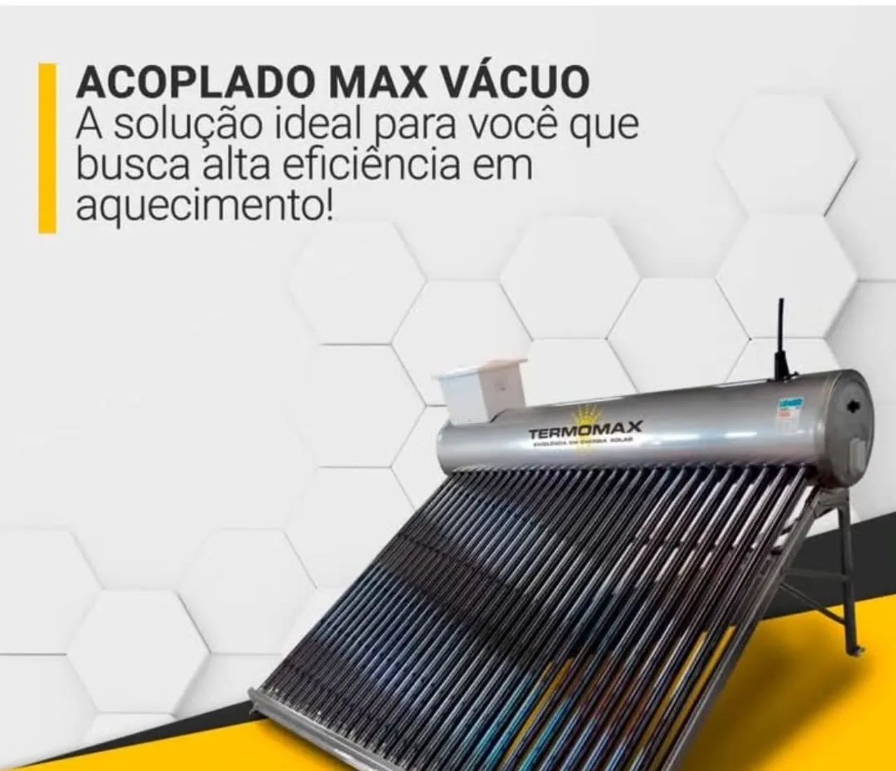 Acoplado Solar Max Vácuo - Alta Eficiência!
