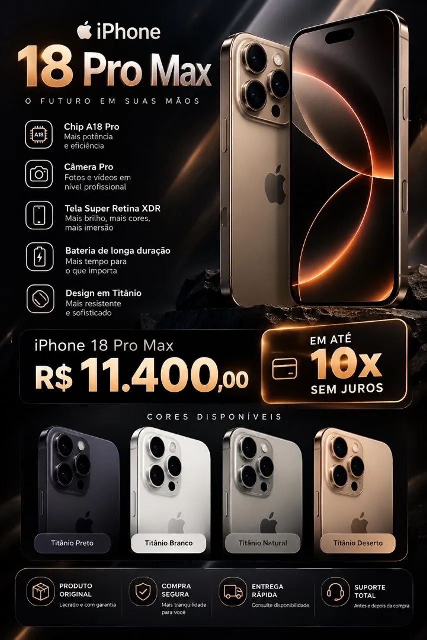 IPHONE 18 PRO MAX - NOVO | ESCOLHA A COR!