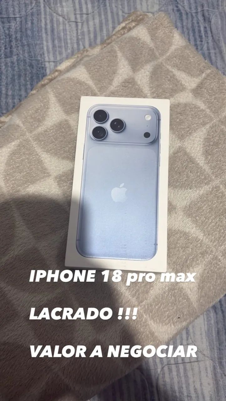 VENDO IPHONE 18 PRO MAX GLACIAL - VALOR 9.700 R$