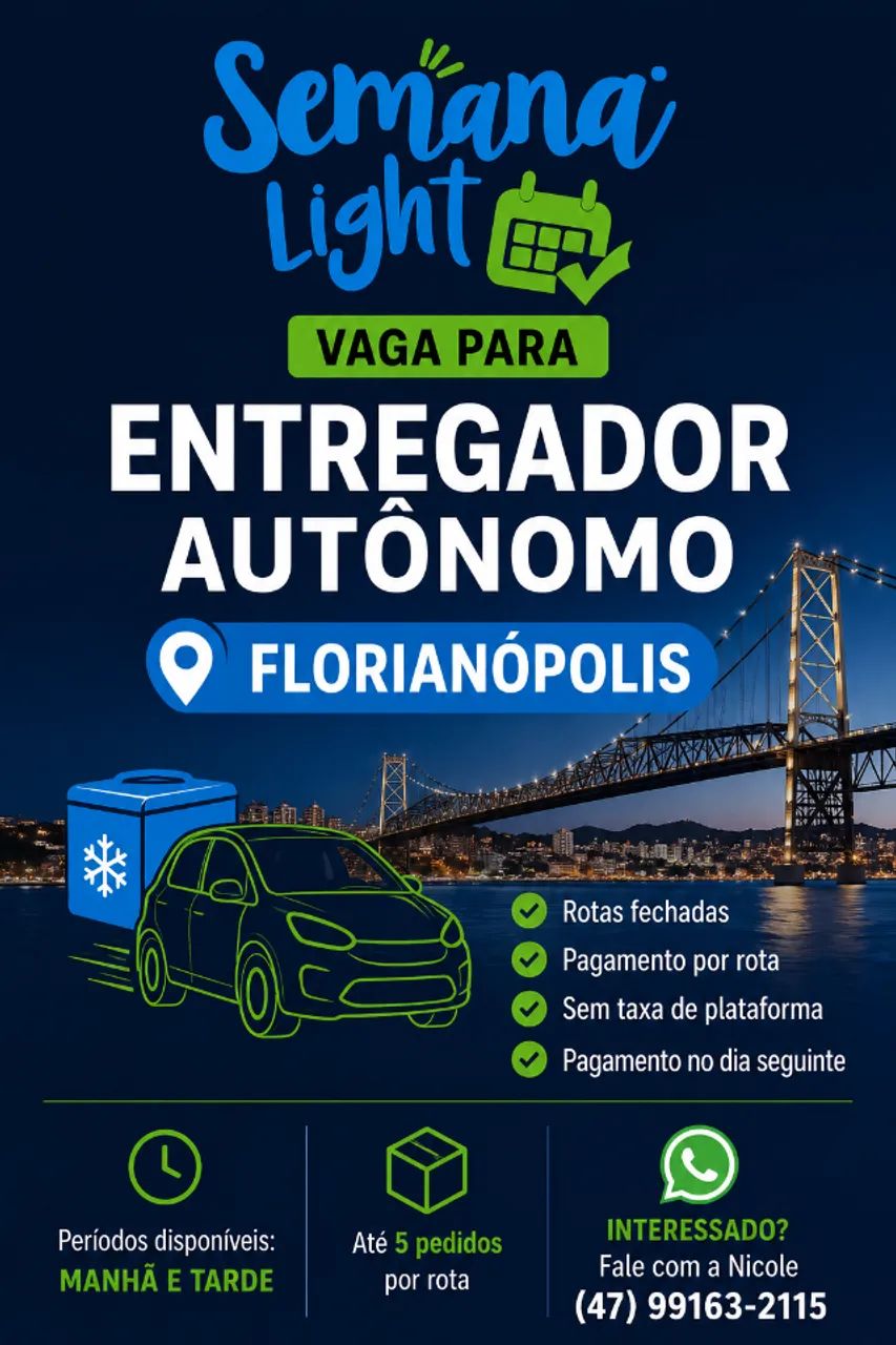 VAGA PARA ENTREGADOR AUTÔNOMO - SEMANA LIGHT - FLORIANÓPOLIS