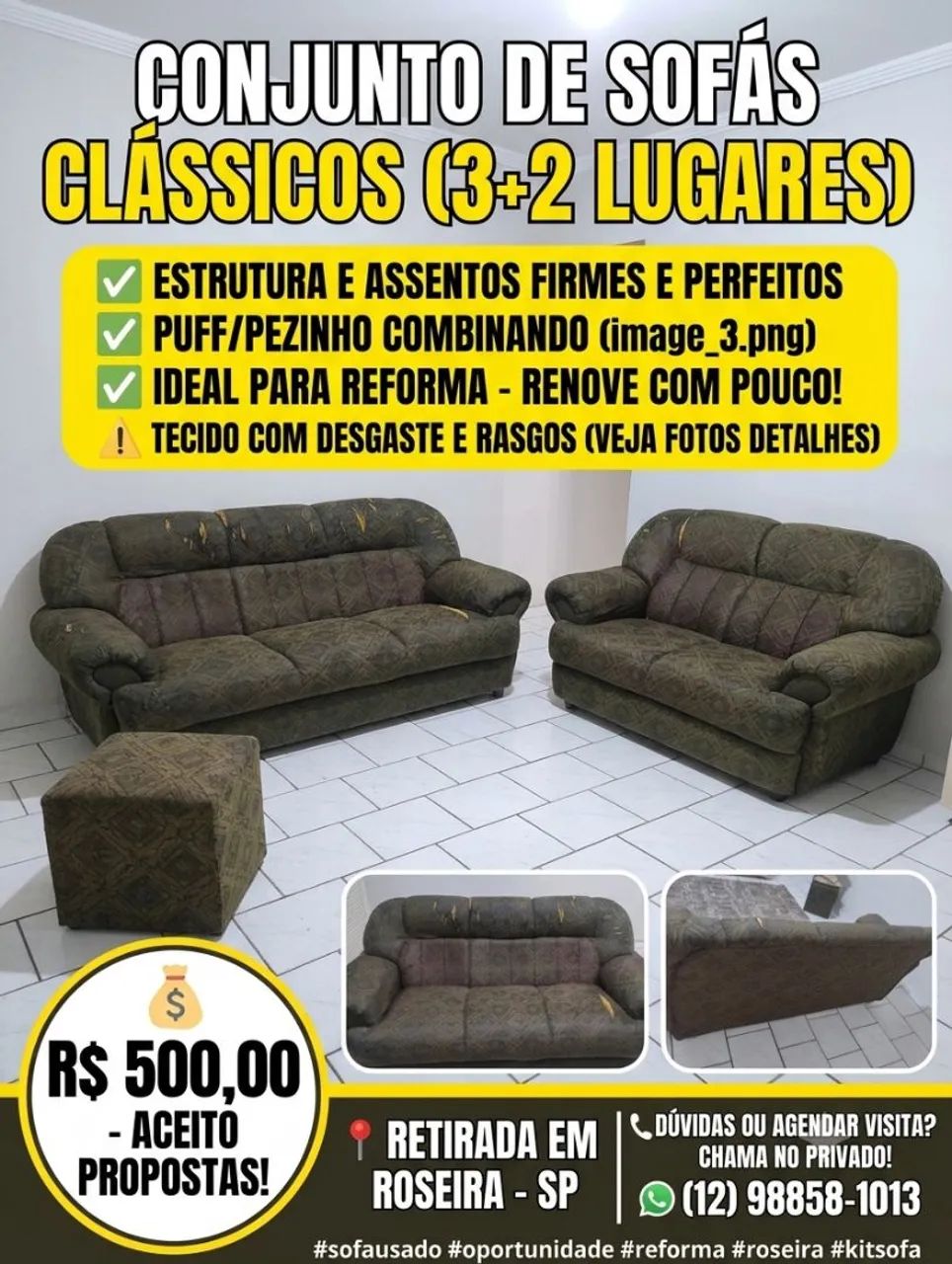 ?CONJUNTO DE SOFAS + PEZINHO - ROSEIRA/SP
