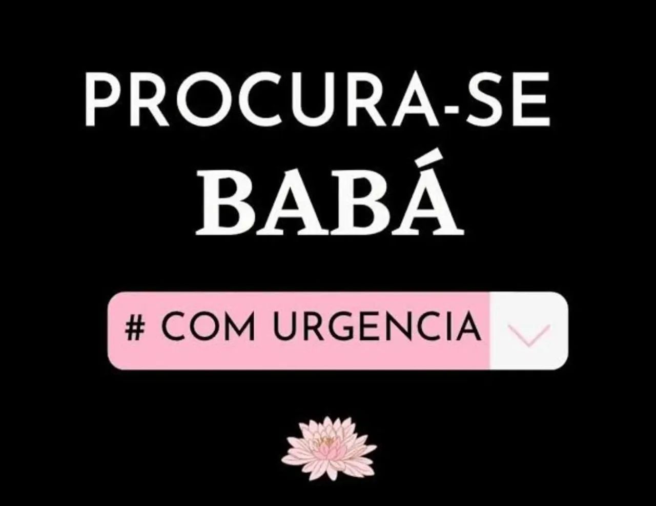 Preciso de baba urgente!