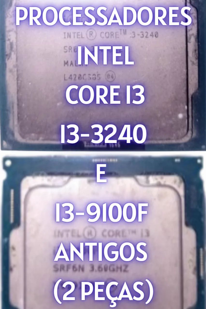 Processadores Intel Core I3 i3-3240 e i3-9100F 3.60 GHz Antigos