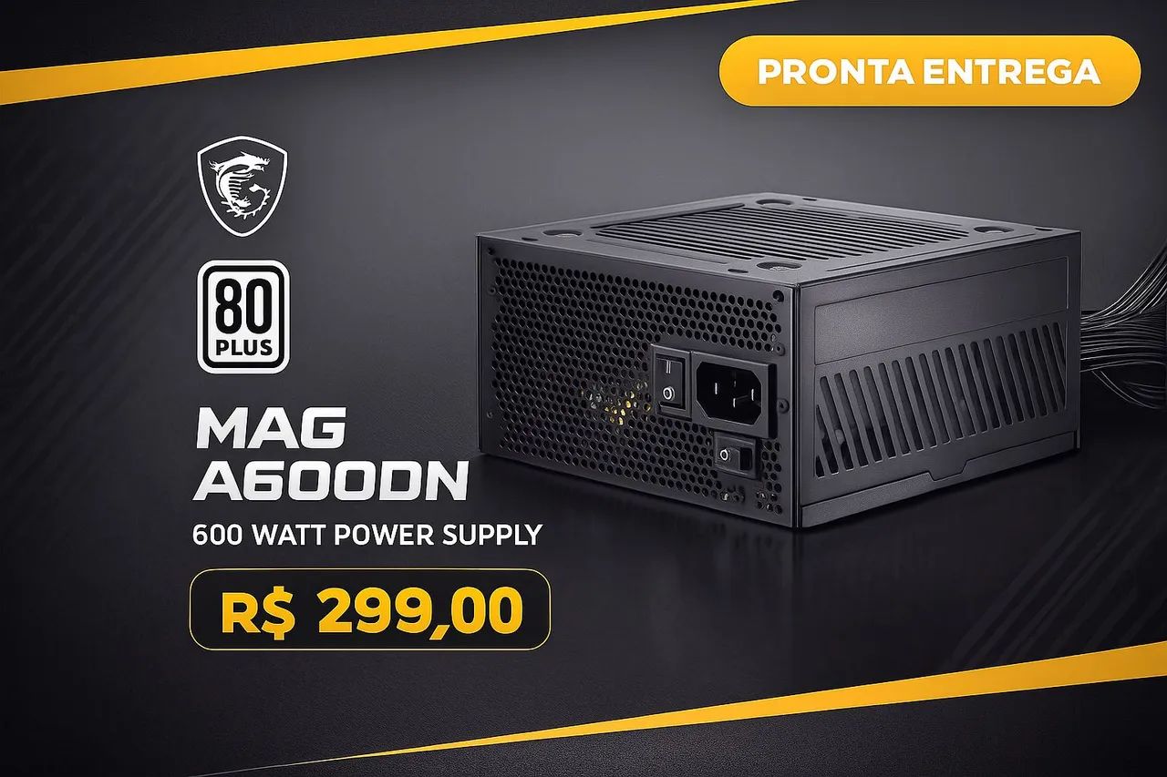 Fonte MSI MAG A600DN 600W 80 Plus - NOVA LACRADA - Foto 3