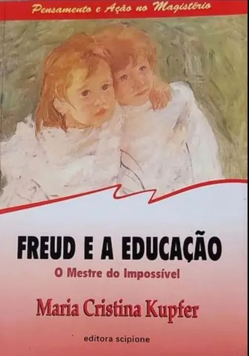 Livro Freud e a Educação - O Mestre do Impossível