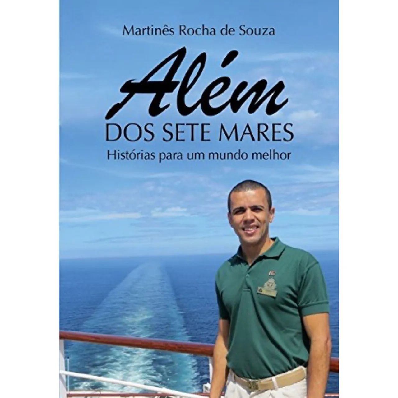 Além dos Sete Mares - Martines Rocha de Souza